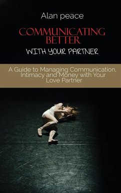 Communicating Better With Your Partner - Peace, Alan