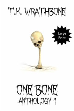 One Bone - Wrathbone, T. K.