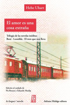 El amor es una cosa extraña (eBook, ePUB) - Uhart, Hebe