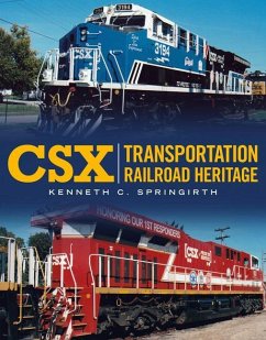 Csx Transportation Railroad Heritage - Springirth, Kenneth C.
