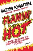 Flamin' Hot: La Increíble Historia Real del Ascenso de Un Hombre, de Conserje a Ejecutivo / Flamin' Hot: The Incredible True Story of One Man's Rise f