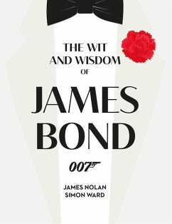 The Wit and Wisdom of James Bond - Ward, Simon; Nolan, James