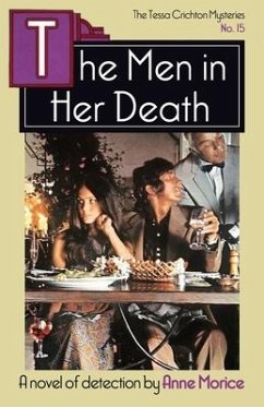 The Men in her Death: A Tessa Crichton Mystery - Morice, Anne