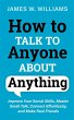 How to Talk to Anyone About Anything - Bild 1