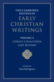 The Cambridge Edition of Early Christian Writings: Volume 4, Christ: Chalcedon and Beyond