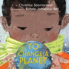 To Change a Planet - Soontornvat, Christina