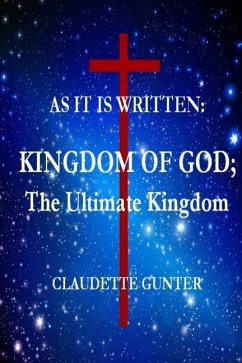 AS IT IS WRITTEN, KINGDOM OF GOD, The Ultimate Kingdom - Gunter, Claudette