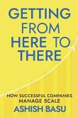 Getting from Here to There: How Successful Companies Manage Scale