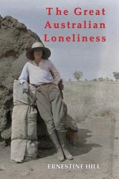The Great Australian Loneliness - Hill, Ernestine