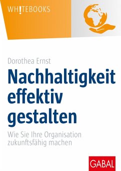 Nachhaltigkeit effektiv gestalten (eBook, ePUB) - Ernst, Dorothea