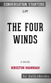 The Four Winds: A Novel by Kristin Hannah: Conversation Starters (eBook, ePUB)