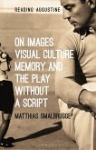 On Images, Visual Culture, Memory and the Play Without a Script