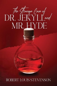 The Strange Case of Dr. Jekyll and Mr. Hyde (Annotated) - Stevenson, Robert Louis