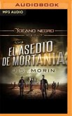 El Asedio de Mortania (Narración En Castellano): Misión 7 de la Serie Océano Negro