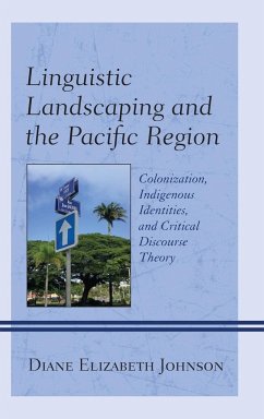 Linguistic Landscaping and the Pacific Region - Johnson, Diane Elizabeth