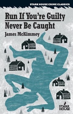 Run If You're Guilty / Never Be Caught - Mckimmey, James