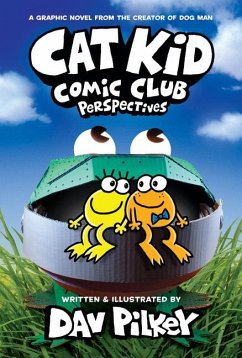 Cat Kid Comic Club: Perspectives: A Graphic Novel (Cat Kid Comic Club #2): From the Creator of Dog Man - Pilkey, Dav