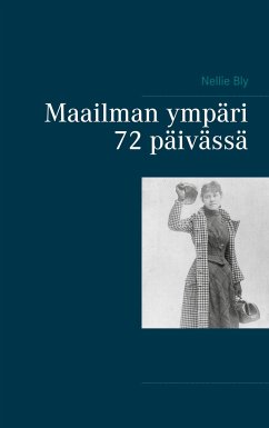 Maailman ympäri 72 päivässä - Bly, Nellie