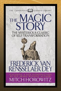 The Magic Story (Condensed Classics) - Rensselaer Dey, Frederick van; Horowitz, Mitch