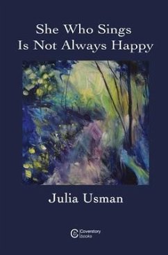 She Who Sings Is Not Always Happy - Usman, Julia