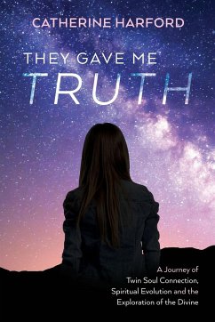 They Gave Me Truth - Harford, Catherine