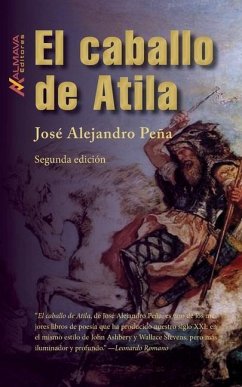 El caballo de Atila - Peña, José Alejandro