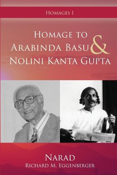 Homage to Arabinda Basu and Nolini Kanta Gupta - Eggenberger, Narad Richard M.