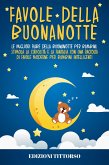 Favole della Buonanotte: Le Migliori Fiabe della Buonanotte per Bambini. Stimola la Curiosità e la Fantasia con una Raccolta di Favole Moderne per Bambini Intelligenti (eBook, ePUB)