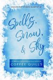 Spells, Snow, & Sky (Significant Others Series, #1) (eBook, ePUB) Spells, Snow, & Sky (Significant Others Series, #1) (eBook, ePUB)