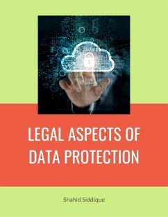 LEGAL ASPECTS OF DATA PROTECTION (eBook, ePUB) - Siddique, Shahid