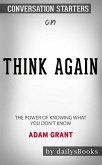 Think Again: The Power of Knowing What You Don't Know by Adam Grant: Conversation Starters (eBook, ePUB)