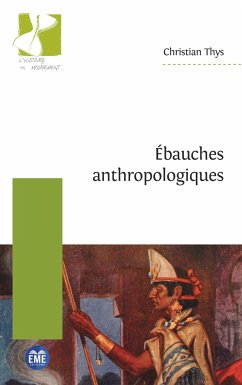 Ébauches anthropologiques - Thys, Christian