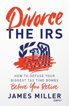 Divorce the IRS - Miller, James G.