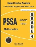 PSSA Subject Test Mathematics Grade 4: Student Practice Workbook + Two Full-Length PSSA Math Tests