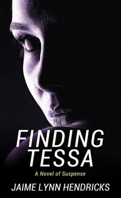 Finding Tessa - Hendricks, Jaime Lynn