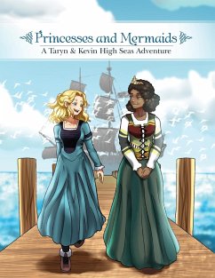 Princesses and Mermaids: A Taryn and Kevin High Seas Adventure - Boucher, Terry