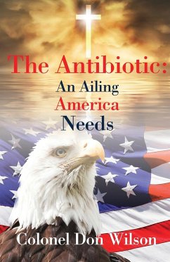 The Antibiotic an Ailing America Needs - Wilson, Donald