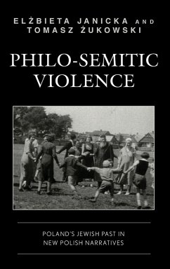 Philo-Semitic Violence - Janicka, Elzbieta; Zukowski, Tomasz
