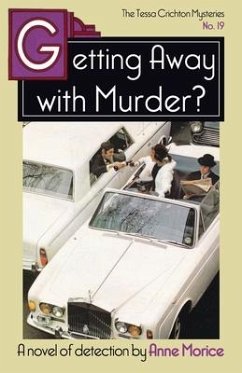 Getting Away with Murder?: A Tessa Crichton Mystery - Morice, Anne