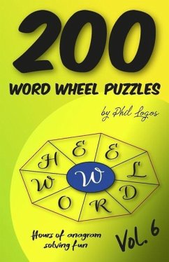 200 Word Wheel Puzzles: Vol. 6 - Logos, Phil