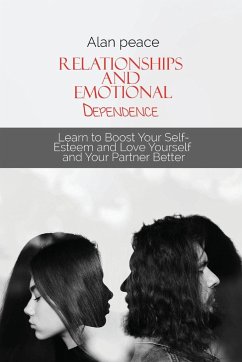 Relationships and Emotional Dependence - Peace, Alan