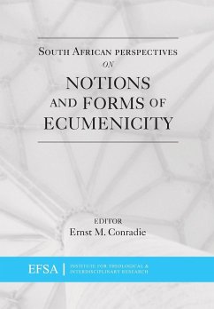 South African Perspectives on Notions and Forms of Ecumenicity - Conradie, Ernst M.