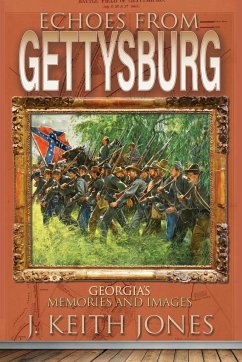 Echoes From Gettysburg - Jones, J. Keith