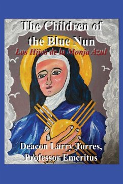 The Children of the Blue Nun - Torres, Emeritus Deacon Larry