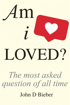 Am I Loved (eBook, ePUB) - Bieber, John D