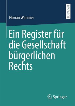Ein Register für die Gesellschaft bürgerlichen Rechts (eBook, PDF) - Wimmer, Florian