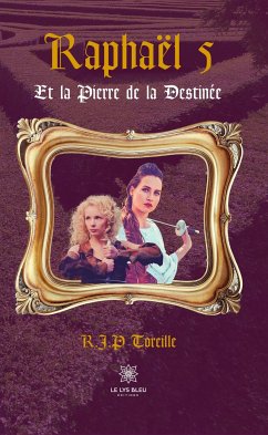 Raphaël - Tome 5 (eBook, ePUB) - Toreille, R.J.P