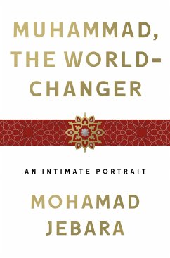 Muhammad, the World-Changer - Jebara, Mohamad