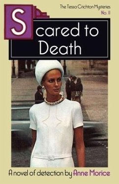 Scared to Death: A Tessa Crichton Mystery - Morice, Anne