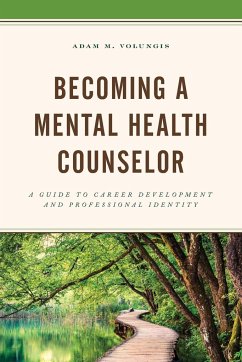 Becoming a Mental Health Counselor - Volungis, Adam M.